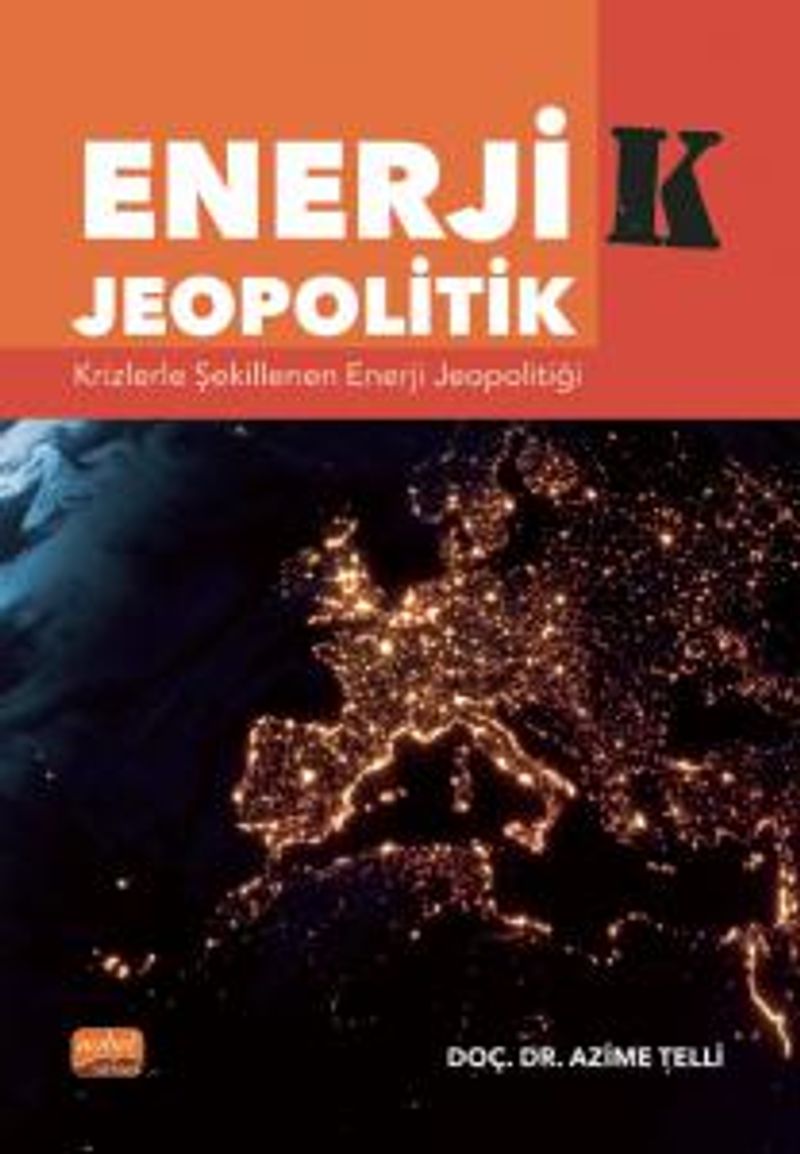 Enerjik Jeopolitik Krizlerle Şekillenen Enerji Jeopolitiği kitap kapağı