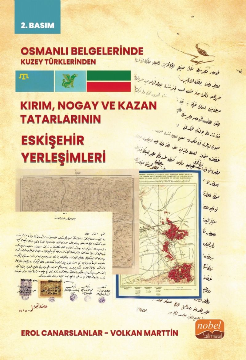Osmanlı Belgelerinde Kuzey Türklerinden Kırım, Nogay ve Kazan Tatarlarının Eskişehir Yerleşimleri kitap kapağı