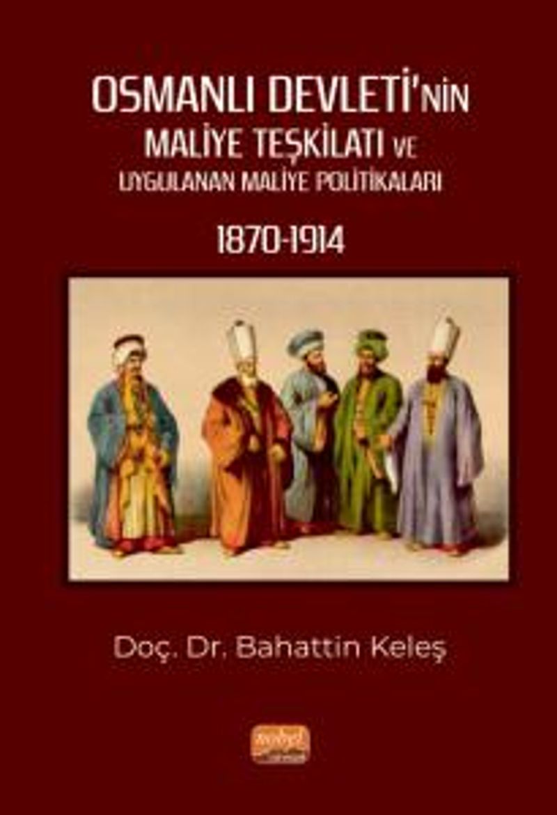 Osmanlı Devleti'nin Maliye Teşkilatı ve Uygulanan Maliye Politikaları (1870-1914) kitap kapağı