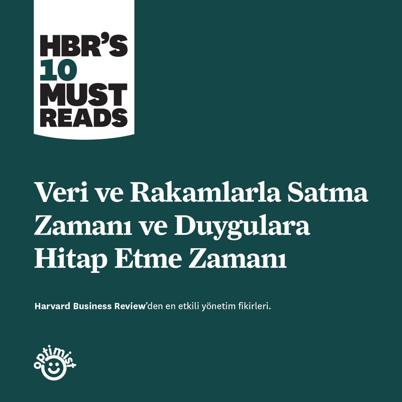 Veri ve Rakamları Satma Zamanı ve Duygulara Hitap Etme Zamanı kitap kapağı