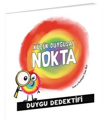 Küçük Duygusal Nokta Duygu Dedektifi kitap kapağı