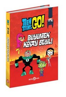 DC Comics: Teen Titans Go! Büyümek Kolay Değil! kitap kapağı