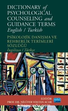 Dictionary of Psychological Counseling and Guidance Terms / Psikolojik Danışma ve Rehberlik Terimleri Sözlüğü kitap kapağı