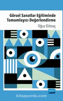Görsel Sanatlar Eğitiminde Tamamlayıcı Değerlendirme kitap kapağı