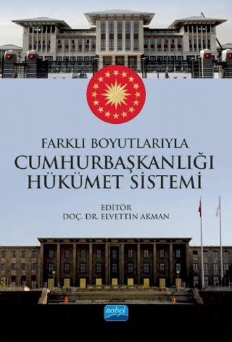 Farklı Boyutlarıyla Cumhurbaşkanlığı Hükümet Sistemi kitap kapağı