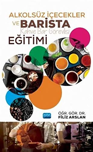 Alkölsüz İçecekler ve Barista (Kahve Bar Görevlisi) Eğitimi kitap kapağı