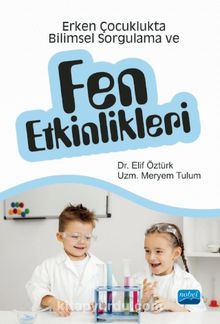 Erken Çocuklukta Bilimsel Sorgulama ve Fen Etkinlikleri kitap kapağı