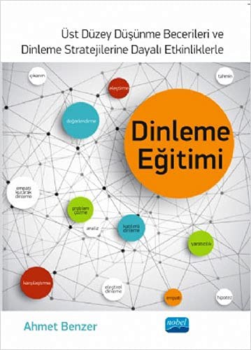 Dinleme Eğitimi Üst Düzey Düşünme Becerileri ve Dinleme Stratejilerine Dayalı Etkinliklerle kitap kapağı
