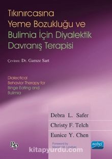 Tıkanırcasına Yeme Bozukluğu ve Bulimia İçin Diyalektik Davranış Terapisi kitap kapağı