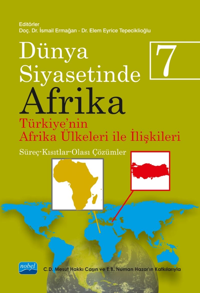 Dünya Siyasetinde Afrika 7: Türkiye'nin Afrika Ülkeleri İle İlişkileri & Süreç-Kısıtlar-Olası Çözümler kitap kapağı