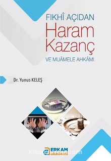 Fıkhî Açıdan Haram Kazanç ve Muamele Ahkamı kitap kapağı