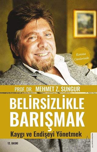 Belirsizlikle Barışmak, Kaygı ve Endişeyi Yönetmek kitap kapağı