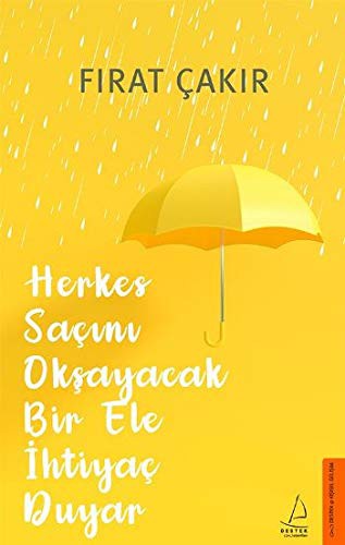 Herkes Saçını Okşayacak Bir Ele İhtiyaç Duyar kitap kapağı