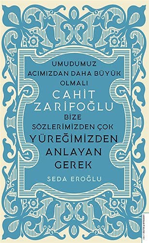 Cahit Zarifoğlu - Bize Sözlerimizden Çok Yüreğimizden Anlayan Gerek kitap kapağı