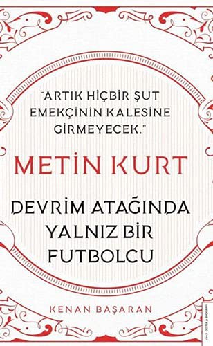 Metin Kurt Devrim Atağında Yalnız Bir Futbolcu kitap kapağı