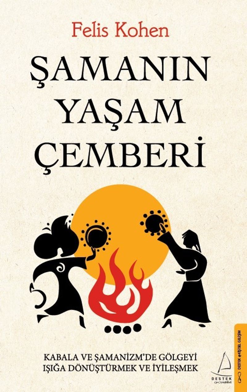 Şamanın Yaşam Çemberi Kabala ve Şamanizm'de Gölgeyi Işığa Dönüştürmek ve İyileşmek kitap kapağı