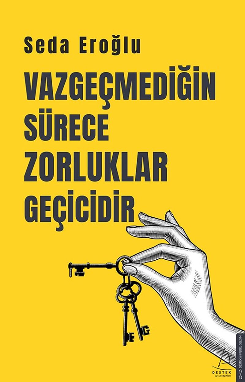 Vazgeçmediğin Sürece Zorluklar Geçicidir kitap kapağı