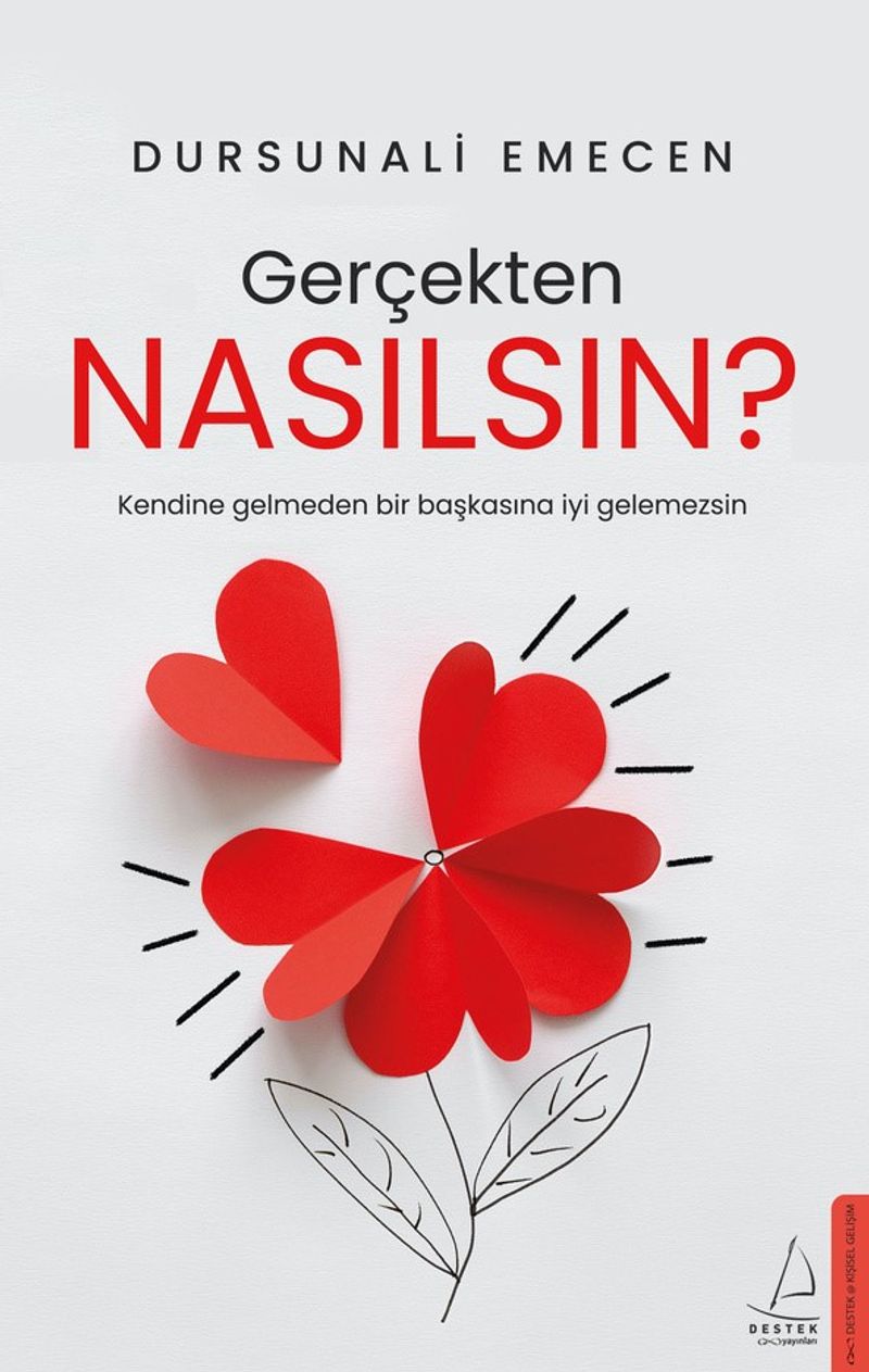 Gerçekten Nasılsın? Kendine Gelmeden Bir Başkasına İyi Gelemezsin kitap kapağı