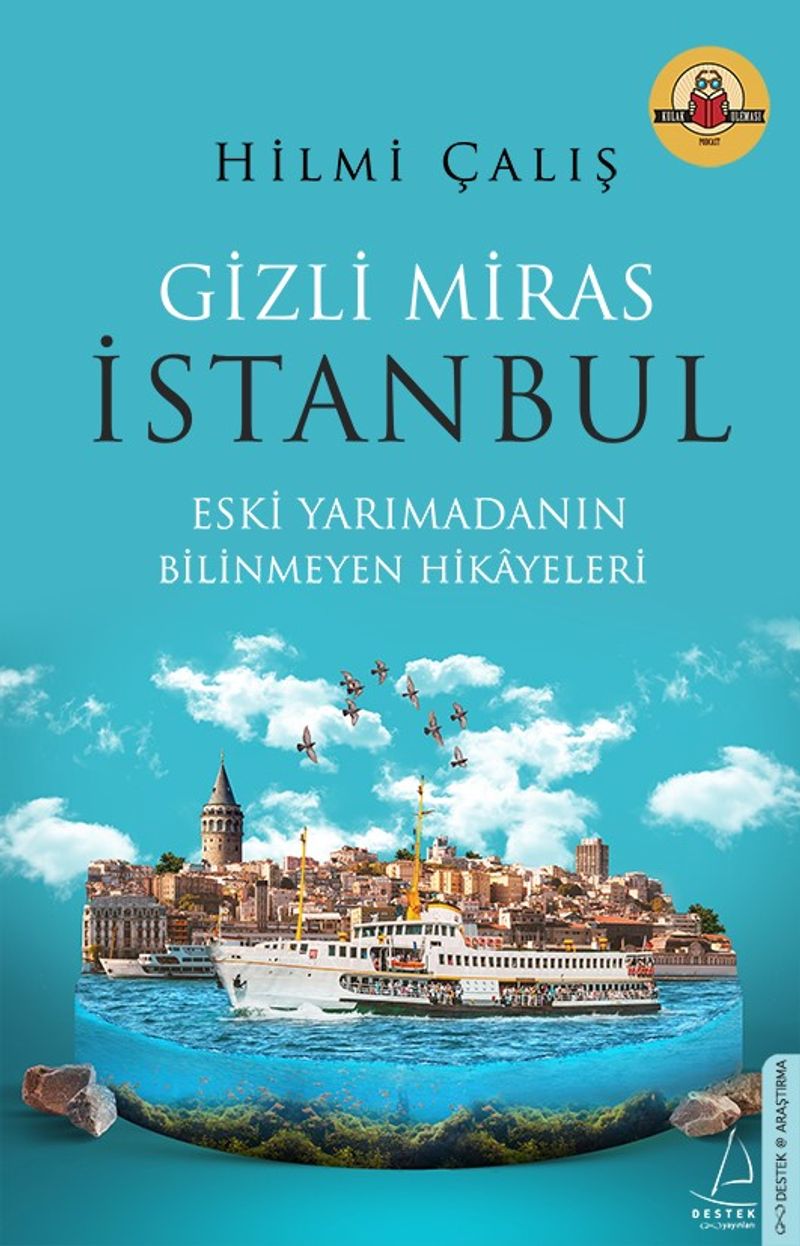 Gizli Miras İstanbul Eski Yarımadanın Bilinmeyen Hikayeleri kitap kapağı