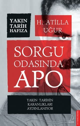 Sorgu Odasında Apo Yakın Tarihin Karanlıkları Aydınlanıyor kitap kapağı