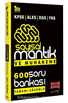 2021 KPSS ALES DGS YKS Sayısal Mantık ve Muhakeme Tamamı Çözümlü 600 Soru Bankası kitap kapağı