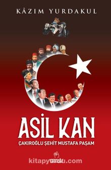 Asil Kan & Çakıroğlu Şehit Mustafa Paşam kitap kapağı