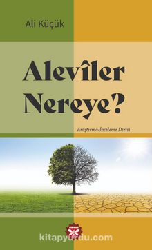 Alevîler Nereye? kitap kapağı