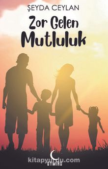 Zor Gelen Mutluluk kitap kapağı