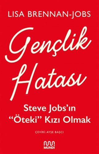 Gençlik Hatası: Steve Jobs’ın “Öteki” Kızı Olmak kitap kapağı