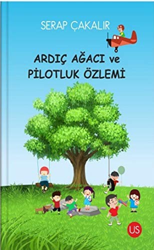 Ardıç Ağacı ve Pilotluk Özlemi kitap kapağı
