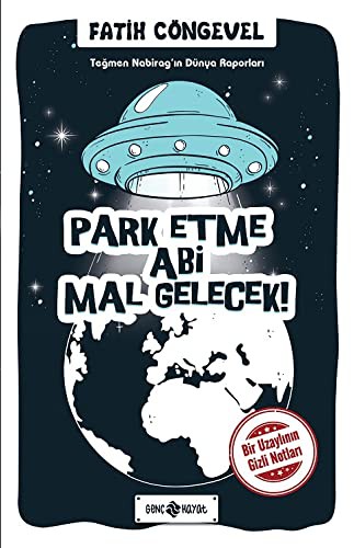 Teğmen Nabirag’ın Dünya Raporları 1 /  Park Etme Abi Mal Gelecek! kitap kapağı