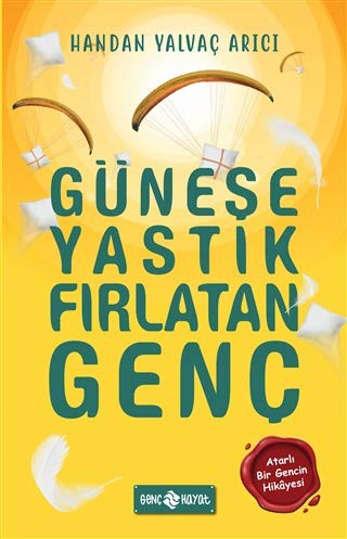 Güneşe Yastık Fırlatan Genç kitap kapağı