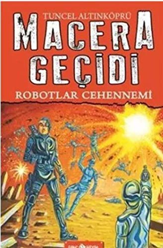 Robotlar Cehennemi / Macera Geçidi 16 kitap kapağı