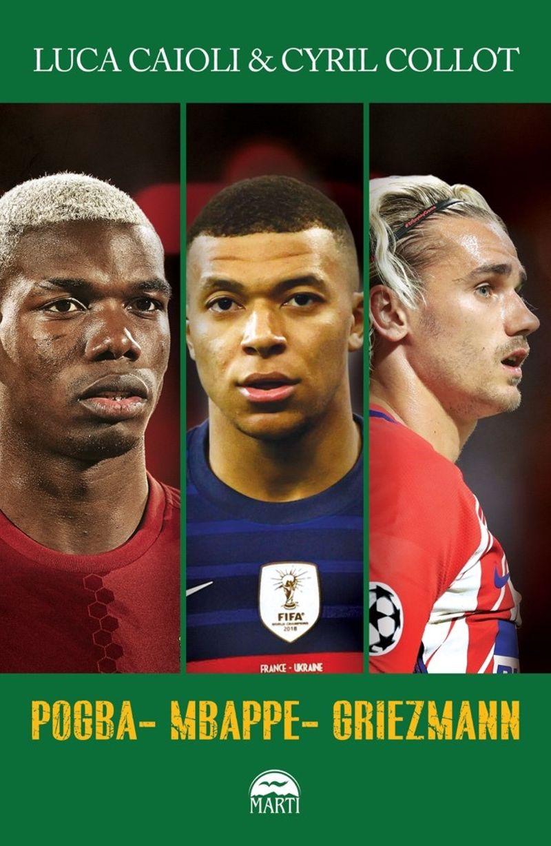 Pogba - Mbappe - Griezmann kitap kapağı