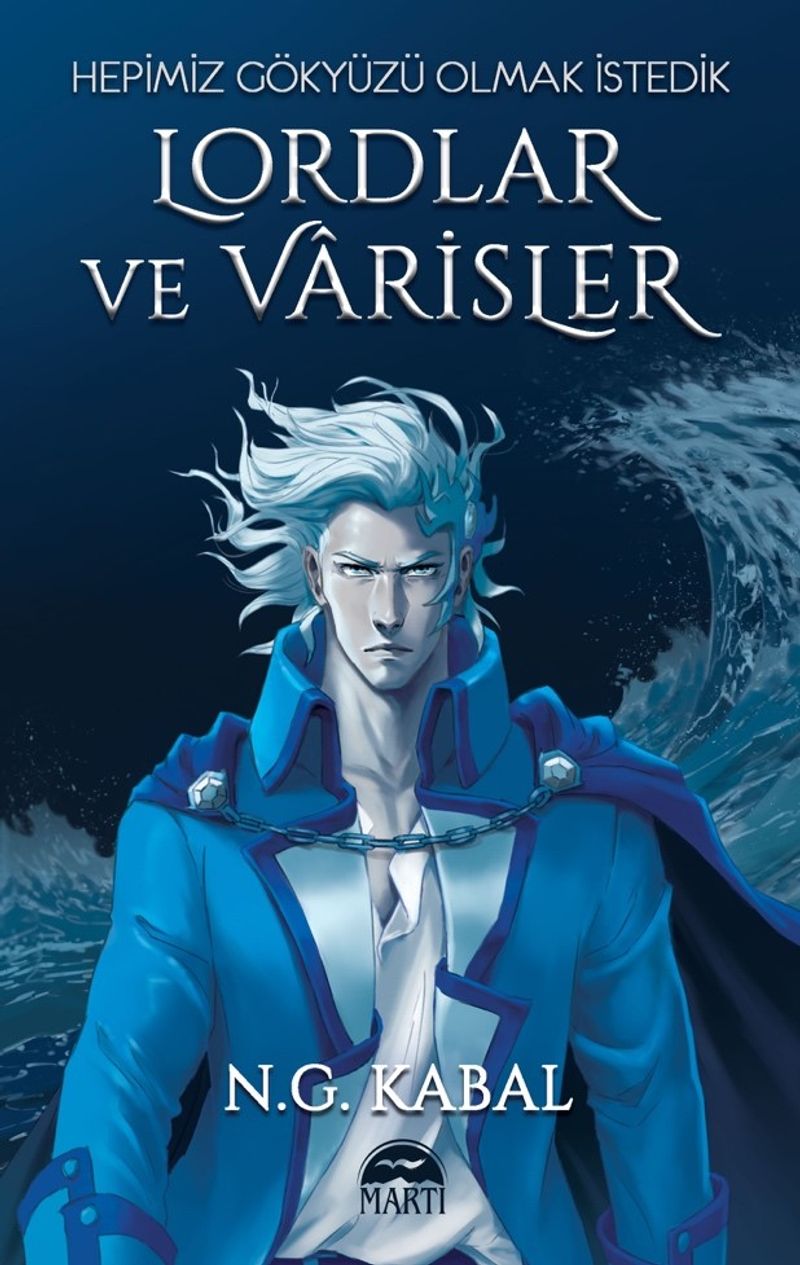 Lordlar ve Varisler / Hepimiz Gökyüzü Olmak İstedik (Mavi Kapak) kitap kapağı