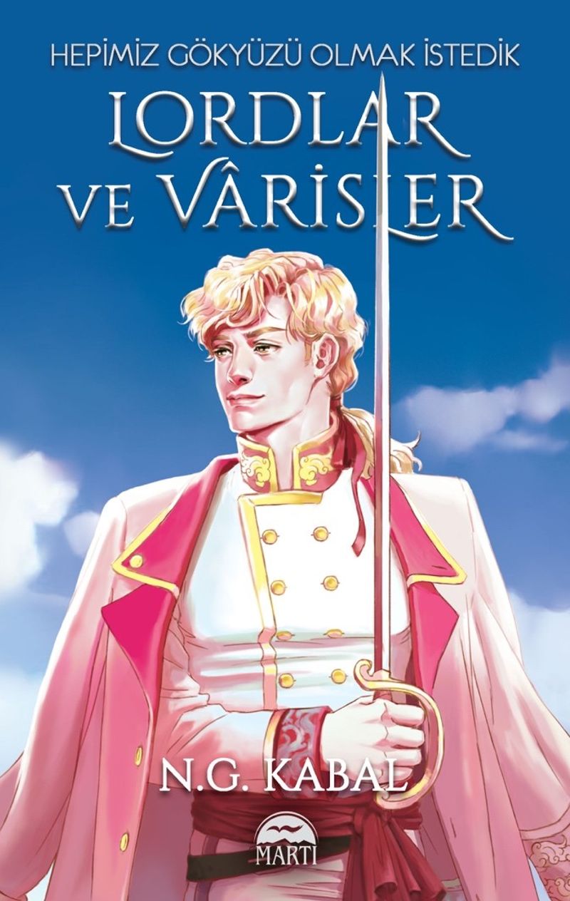 Lordlar ve Varisler / Hepimiz Gökyüzü Olmak İstedik (Beyaz Kapak) kitap kapağı