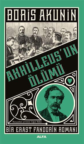 Akhilleus’un Ölümü & Bir Erast Fandorin Romanı kitap kapağı