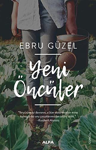 Yeni Öncüler & Türkiye’de Toprağa Dönüş Hareketi ve Sağkalım (Survival) Zamanı kitap kapağı