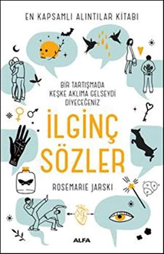 En Kapsamlı Alıntılar Kitabı Bir Tartışmada Keşke Aklıma Gelseydi Diyeceğiniz İlginç Sözler kitap kapağı