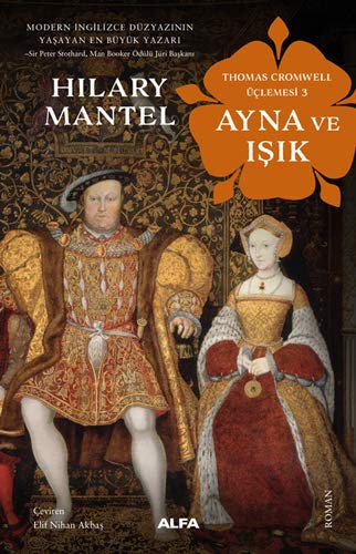 Ayna ve Işık - Thomas Cromwell Üçlemesi 3 kitap kapağı