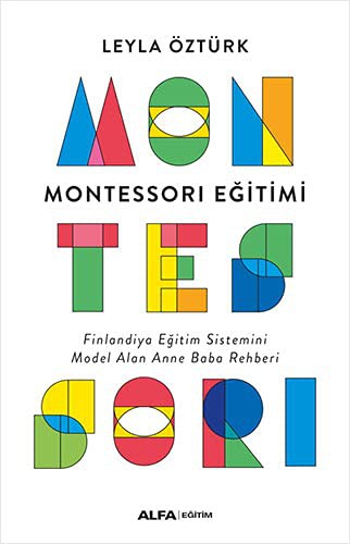 Montessori Eğitimi & Finlandiya Eğitim Sistemini Model Alan Anne Baba Rehberi kitap kapağı