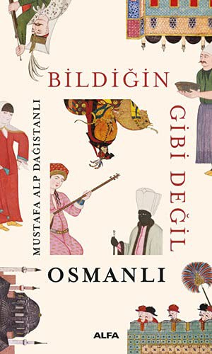 Bildiğin Gibi Değil Osmanlı kitap kapağı