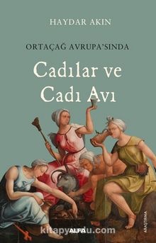 Ortaçağ Avrupası'nda Cadılar ve Cadı Avı kitap kapağı