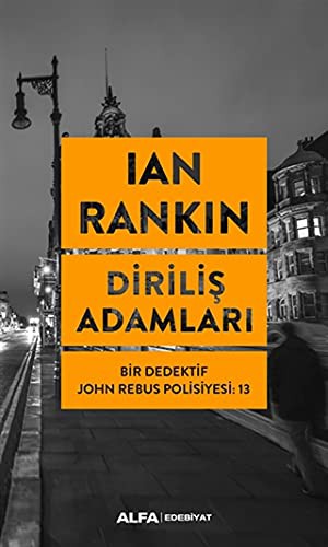 Diriliş Adamları / Bir Dedektif John Rebus Polisiyesi 13 kitap kapağı