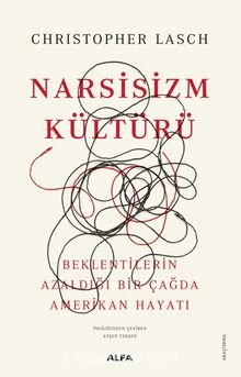 Narsisizm Kültürü & Beklentilerin Azaldığı Bir Çağda Amerikan Hayatı kitap kapağı