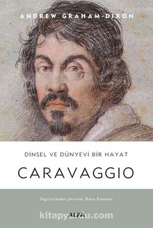 Caravaggio (Ciltli) & Dinsel ve Dünyevi Bir Hayat kitap kapağı