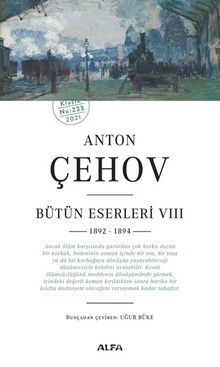 Anton Çehov  Bütün Eserleri VIII (1892 -1894) kitap kapağı