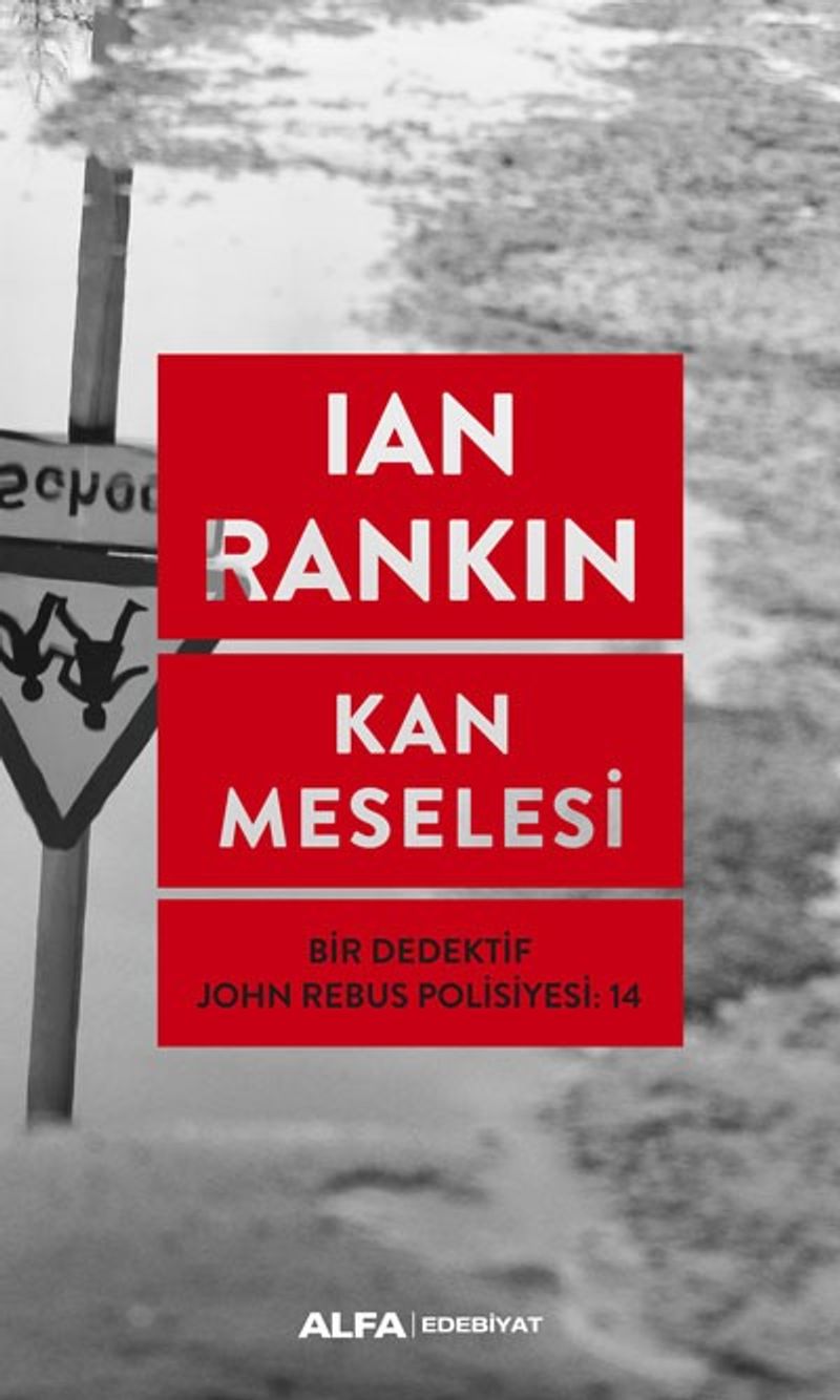 Kan Meselesi / Bir Dedektif John Rebus Polisiyesi 14 kitap kapağı
