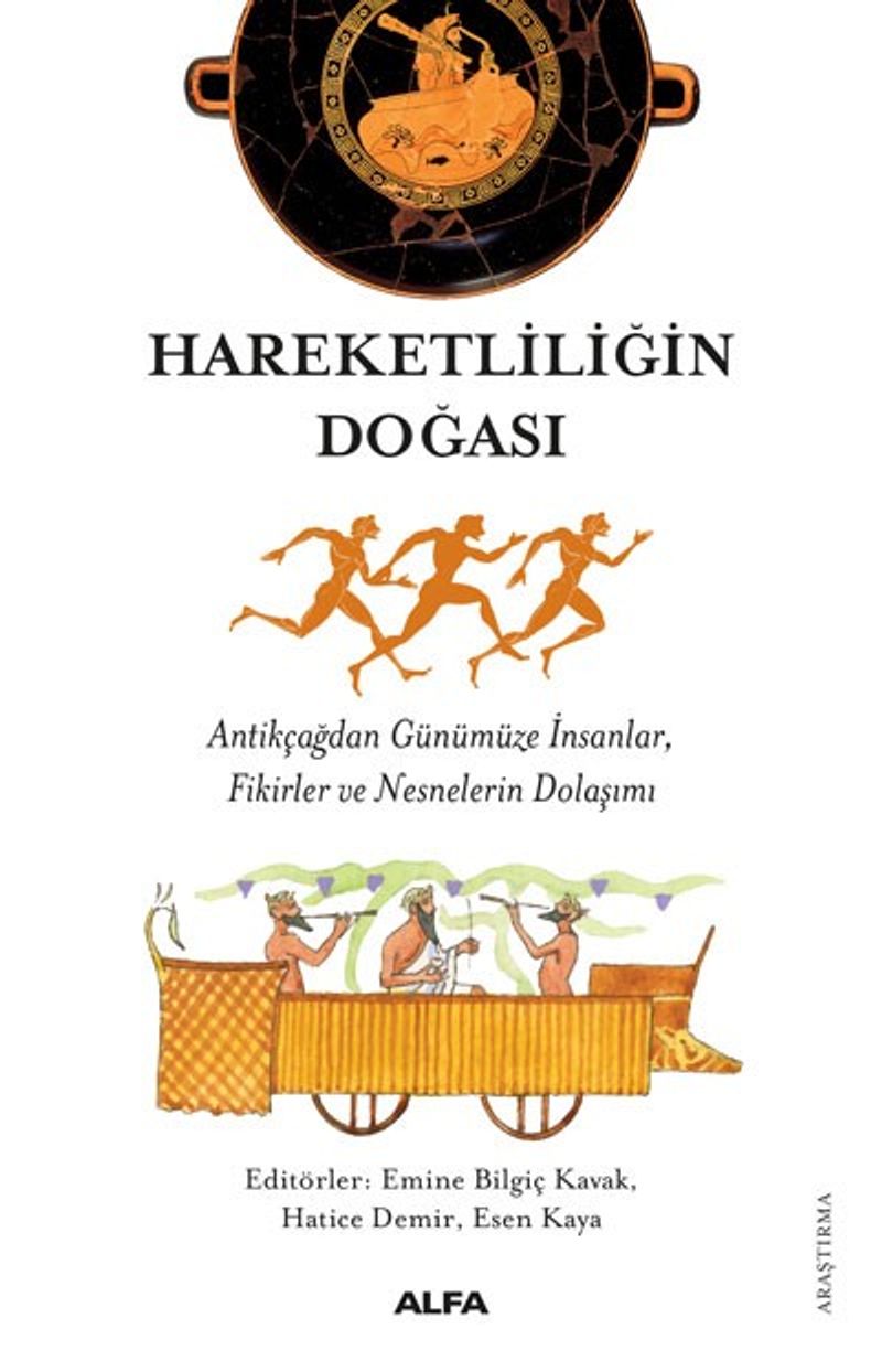 Hareketliliğin Doğası Antikçağdan Günümüze İnsanlar, Fikirler ve Nesnelerin Dolaşımı kitap kapağı