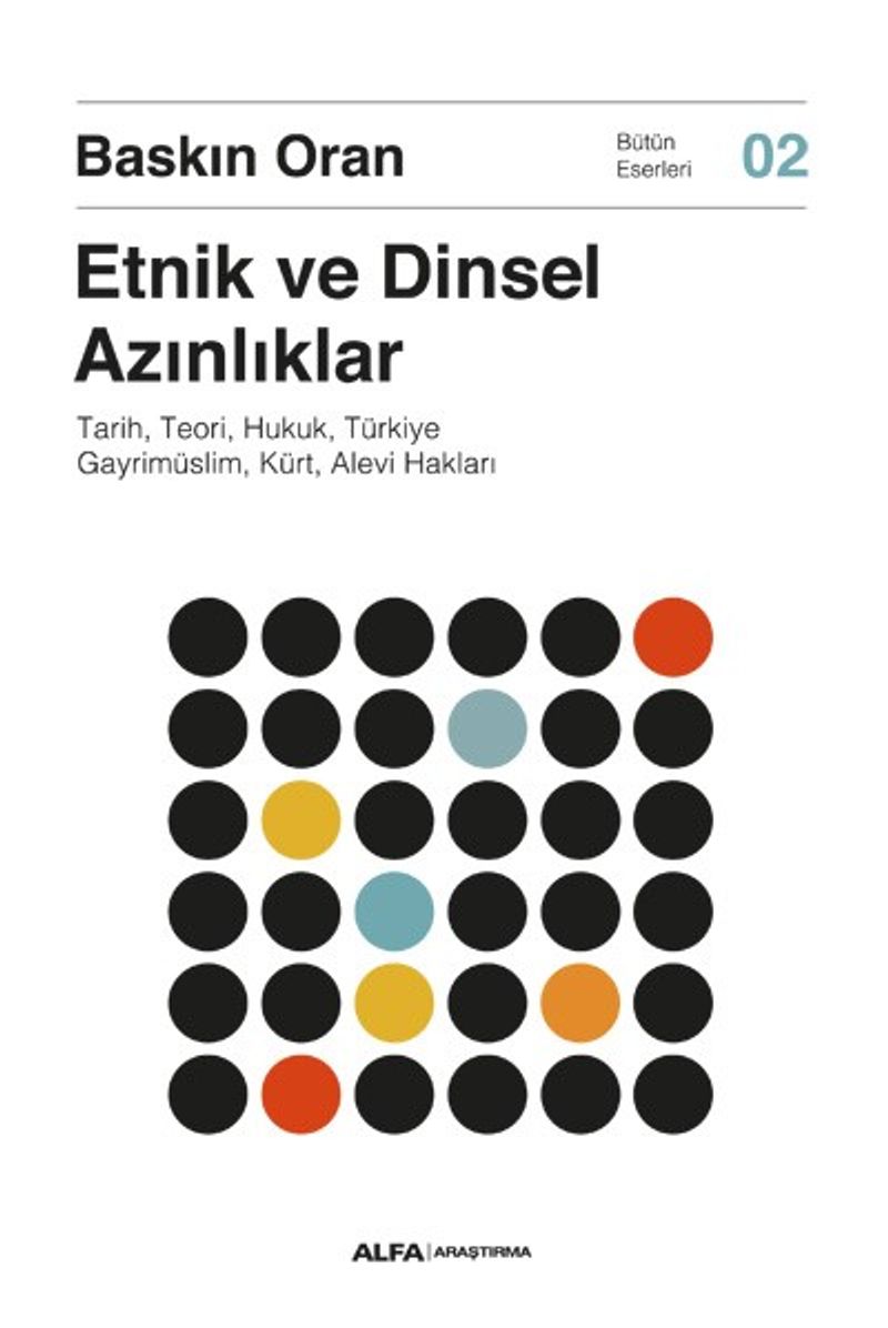 Etnik ve Dinsel Azınlıklar Tarih, Teori, Hukuk, Türkiye Gayrimüslim, Kürt, Alevi Hakları kitap kapağı